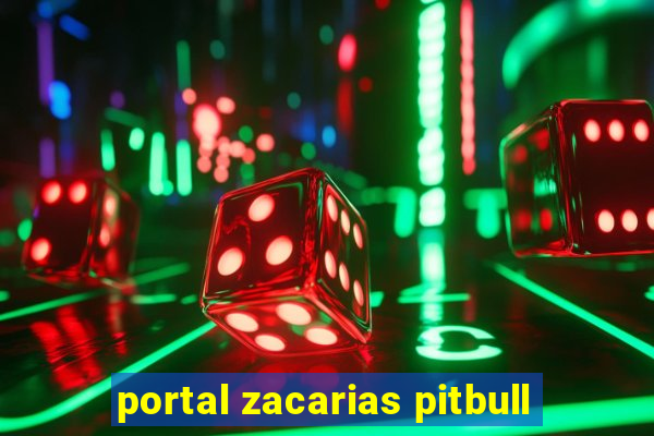 portal zacarias pitbull